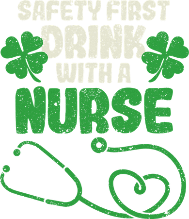 Safety First Drink With A Nurse Shamrock St Patricks Day Coaster