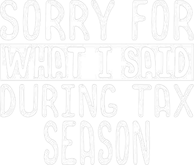 Sorry For What I Said During Tax Season Kids Hoodie