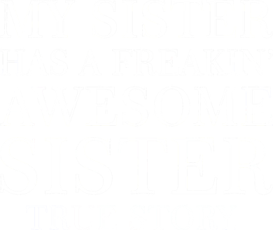 My Sister Has A Freakin Awesome Sister True Story Santa Hat