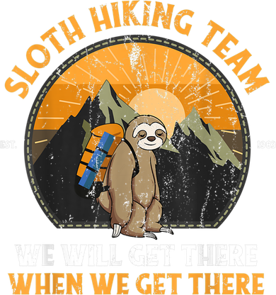 Sloth Hiking Team We Will Get There When We Get There Kids T-Shirt