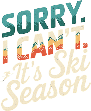 Sorry I CanT ItS Ski Season Winter Sports Backpack