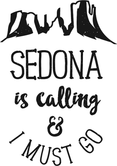 Sedona Is Calling And I Must Go Arizona Vacation Coaster