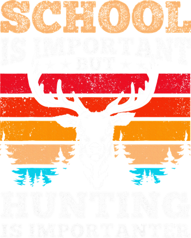 School Is Important But Hunting Is Importanter Hunting Tote Bag