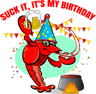 Suck It It's My Birthday Funny Crawfish Boil Birthday Polo
