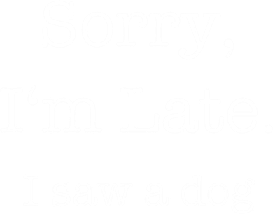 Sorry I'm Late I Saw A Dog Cool Gift Ceramic Ornament