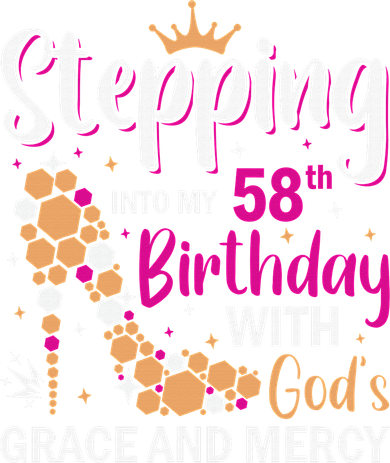 Stepping Into My 58th Birthday With God's Graces Mercy Women's T-Shirt
