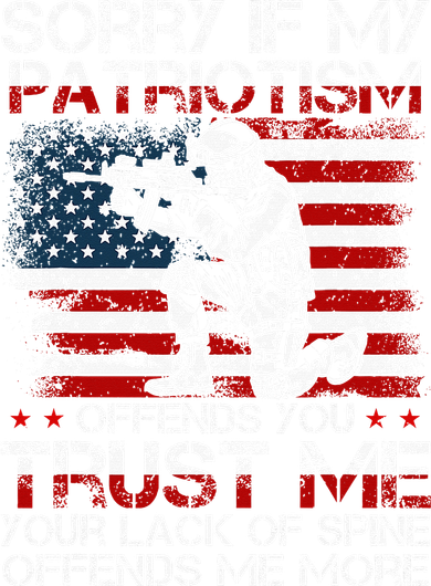 Sorry If My Patriotism Offends You Patriotic Us Flag Tumbler
