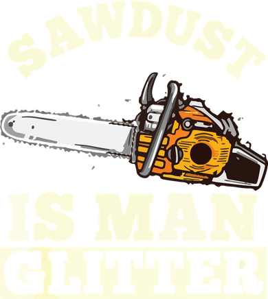 Sawdust Is Man Glitter I Chainsaw Lumberjack Tool Ornament