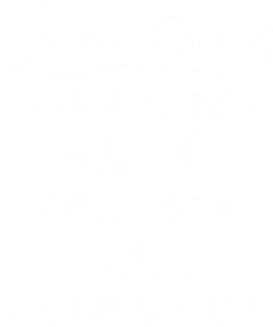 Sometimes I Open My Mouth And My Father Comes Out Gift Coaster