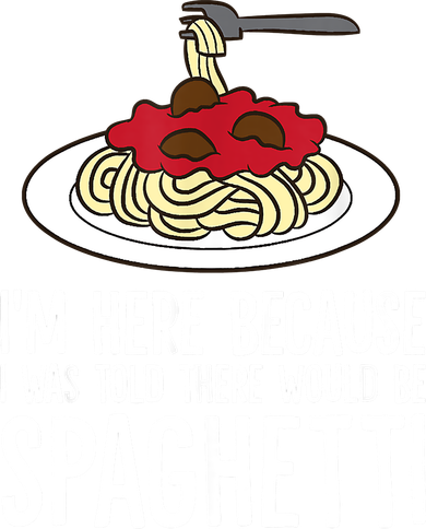 Spaghetti Italian Pasta I'm Just Here For Spaghetti Women's T-Shirt