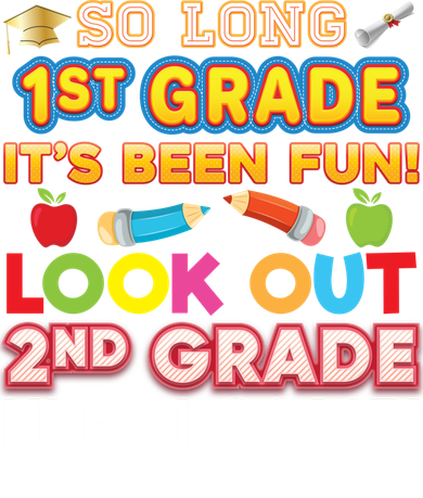 So Long 1st Grade 2nd Here I Come Last Day Look Out It's Fun Cute Gift Kids Hoodie