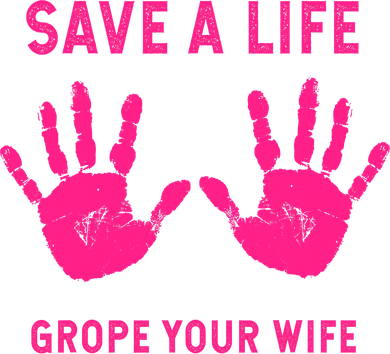 Save Life Grope Your Wife Cool Breast Cancer Awareness Backpack
