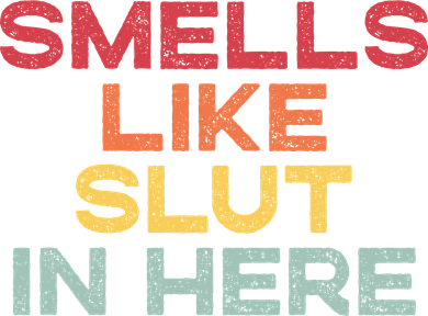Smells Like Slut In Here Funny Kids T-Shirt
