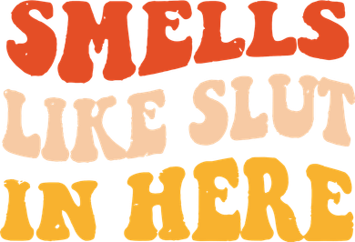 Smells Like Slut In Here Funny Sarcastic Mousepad