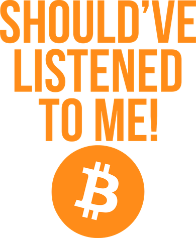 Should've Listened To Me Funny Bitcoin Kids Sweatshirt