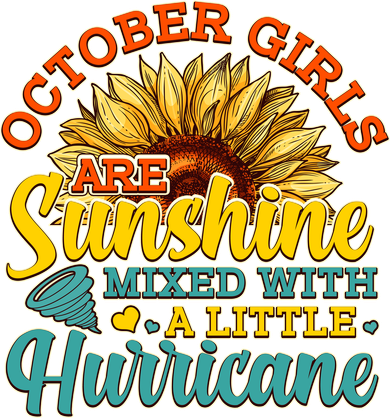 October Girls Are Sunshine Mixed With A Little Hurricane Sunflower Birthday Women's Tank Top
