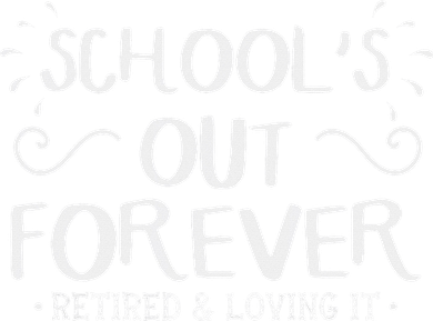 SchoolS Out Forever Retired Teacher Gift Retirement Toddler Sweatshirt