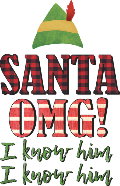 Santa OMG I Know Him Christmas Buddy Elf Button