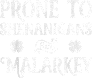St Patricks Day, Prone To Shenanigans And Malarkey, Funny St Patricks Day Coaster