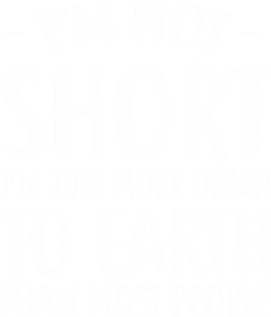 Short People Gifts Funny I'm Not Short Baby Bodysuit