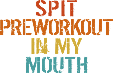 Spit Preworkout In My Mouth Mousepad