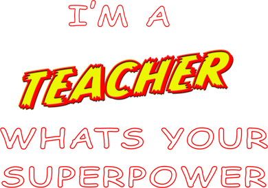 I'm A Teacher What's Your Superpower Comic Colors Toddler Long Sleeve