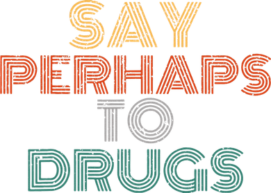 Say Perhaps To Drugs Vintage Anti Drug Toddler T-Shirt