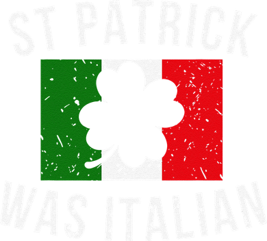Saint Patrick Was Italian St. Patrick's Day Italy Button