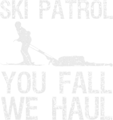 Ski Patrol You Fall We Haul Skiing Winter Button