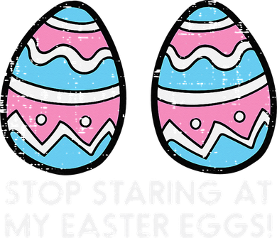 Stop Staring At My Easter Eggs Humor Joke Women's Sweatshirt