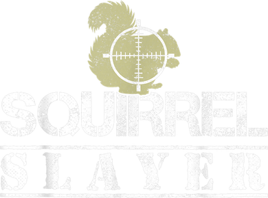 Squirrel Slayer Funny Squirrel Hunting Squirrel Hunters Toddler Sweatshirt