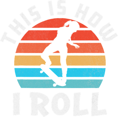 Skateboard  Skateboarder Gifts Skater This is How I Roll Women's Tank Top