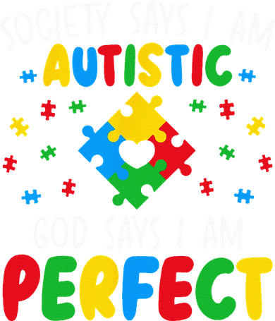 Society Says I Am Autistic God Says I Am Perfect Autism Toddler Long Sleeve
