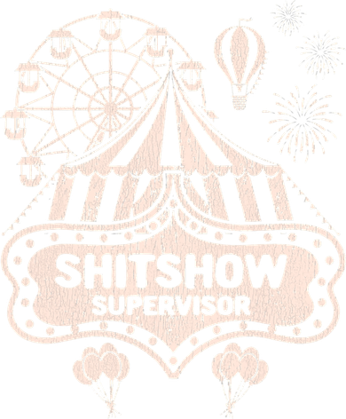 Shit Show Supervisor Funny Boss Manager Teacher & Mom Coffee Mug