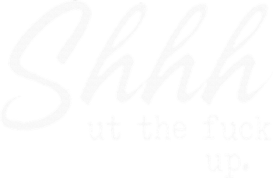 Shhh Shut The Fuck Up Women's Long Sleeve Shirt