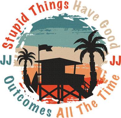 Stupid Things Have Good Outcomes Jj Quote Long Sleeve Shirt