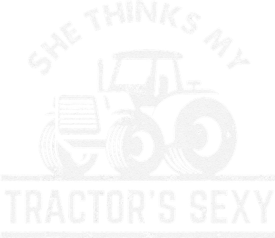 She Thinks My Tractor's Sexy Funny Farmer Tumbler