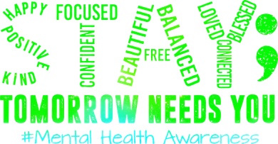 Stay Tomorrow Needs You Mental Health Matters Awareness Sweatshirt