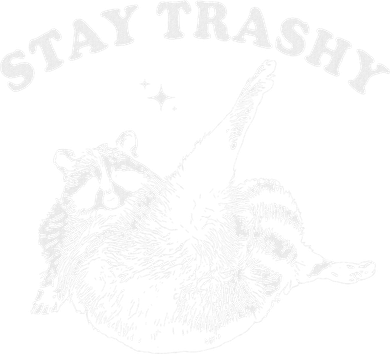 Stay Trashy Raccoon Funny Urban Design Toddler T-Shirt