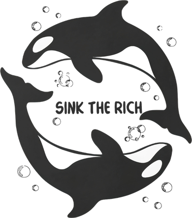 Sink The Rich Gladys The Yacht Sinking Killer Whale Funny Whale Doggie Tank