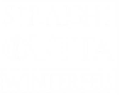 Straight Outta Winterfell Women's T-Shirt