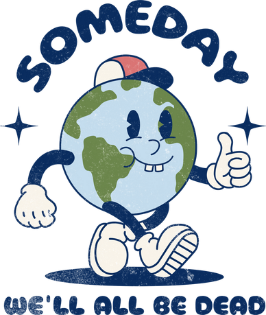 Someday Well All Be Dead Cool Retro Existential Dread Funny Hat