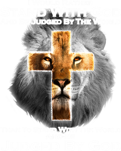 I Rather Stand With God And Be Judge By The World T-Shirt