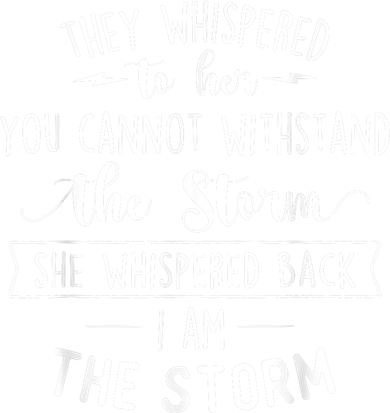 She Whispered I Am The Storm Motivational Quote Inspiration Coffee Mug