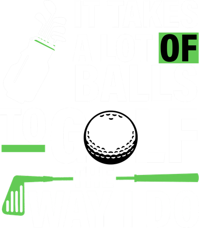 Takes A Lot Of Balls To Golf The Way I Do Coffee Mug