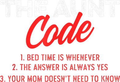 The Aunt Code Best Aunt Ever Favorite Aunt Cool Auntie Women's T-Shirt