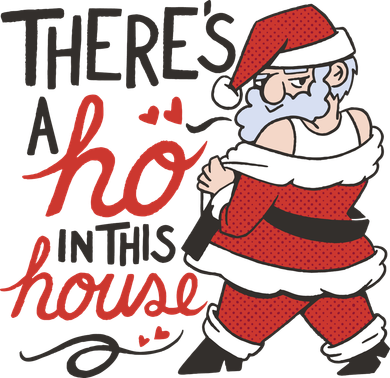 There's A Ho In This House Funny Santa Tote Bag