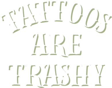 Tattoos Are Trashy Funny Sarcastic Joke Baby Bodysuit