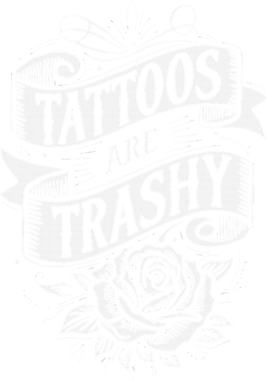 Tattoos Are Trashy Baby Bodysuit