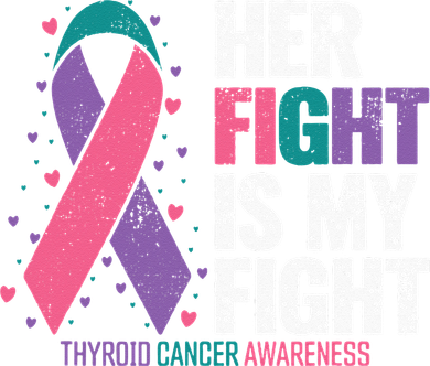 Thyroid Cancer Her Fight My Fight Thyroid Cancer Awareness Women's T-Shirt
